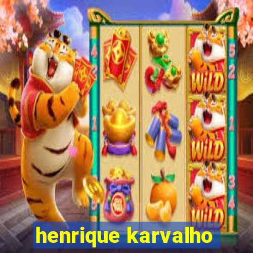 henrique karvalho